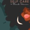 Emotional Self Look after Black Ladies: A Journey of Self Assist: Self Care Actions for Black Ladies to Heal their Emotional Selves by nugala - Image 2