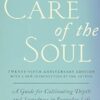 Care of the Soul, Twenty-fifth Anniversary Ed: A Guide for Cultivating Depth and Sacredness in Everyday Life by nugala - Image 2