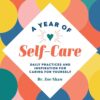 A Year of Self-Care: Daily Practices and Inspiration for Caring for Yourself (A Year of Daily Reflections) by nugala - Image 2